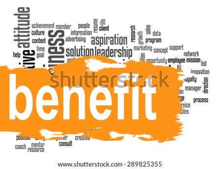 Benefit word cloud image with hi-res rendered artwork that could be used for any graphic design.