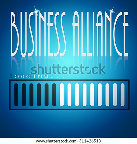 Blue loading bar with business alliance word image with hi-res rendered artwork that could be used for any graphic design.