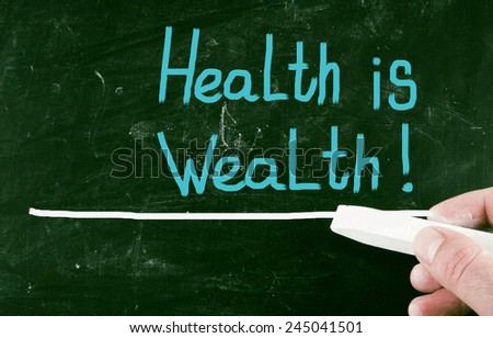 health is wealth!