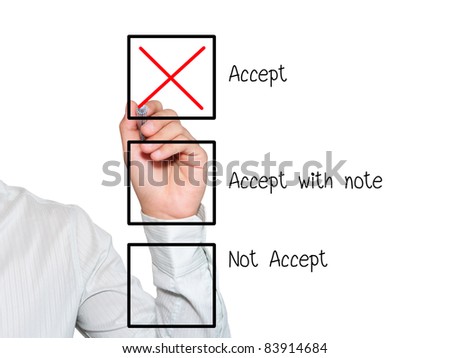 businessman making a positive decision by mark correct at Accept box