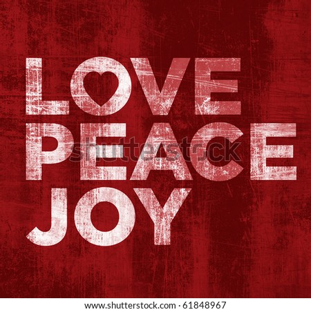 Love Joy Peace - Grunge Red Background