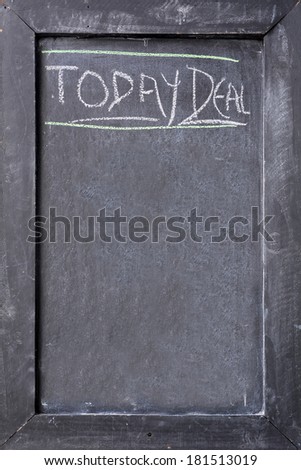 Today Deal written on chalkboard. concept photo of food and drinks