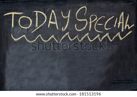 Today special written on chalkboard. concept photo of food and drinks