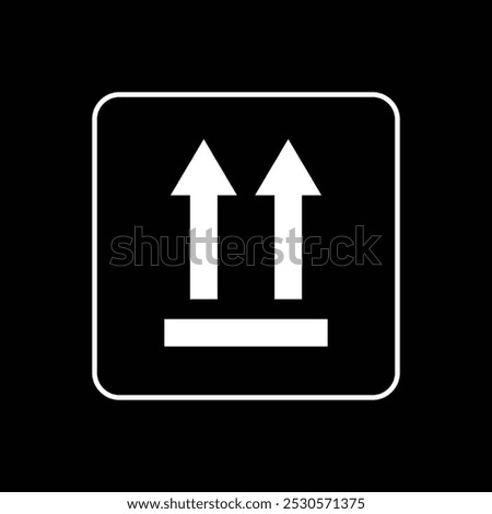 Two side up arrows symbol warning sign. Packaging symbol sticker for package box delivery warning. Vector illustration.