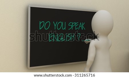 Abstract white man writing do you speak english on board. Business and education concept. Language school classes for foreign languages.