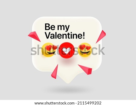 Be my Valentine concept. Chat bubble with cute emojis. Vector 3d illustration