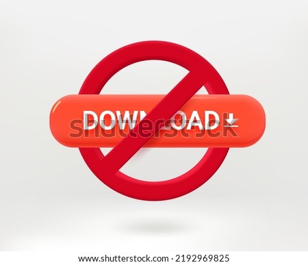 Do not download concept with red button. 3d vector illustration
