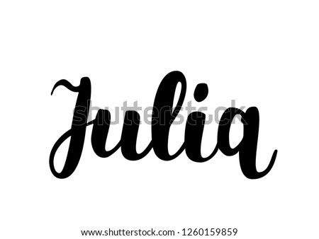 Female name - Julia. Handwritten Lettering. Black. Modern Calligraphy.