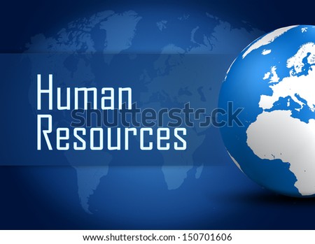 Human resources concept with globe on blue world map background