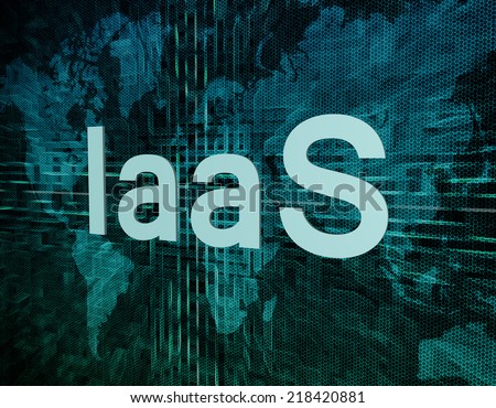 IaaS - Infrastructure as a Service text concept on green digital world map background