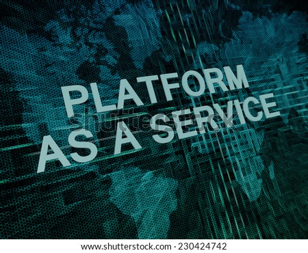 Platform as a Service text concept on green digital world map background