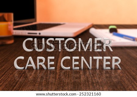 Customer Care Center - letters on wooden desk with laptop computer and a notebook. 3d render illustration.