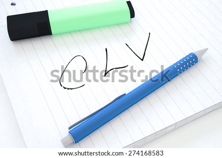 CLV - Customer Lifetime Value - handwritten text in a notebook on a desk - 3d render illustration.