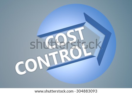 Cost Control - text 3d render illustration concept with a arrow in a circle on blue-grey background