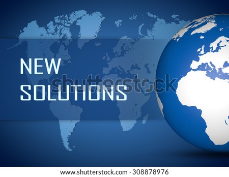 New Solutions concept with globe on blue world map background