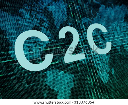 C2C - Client to Client - Consumer to Consumer text concept on green digital world map background