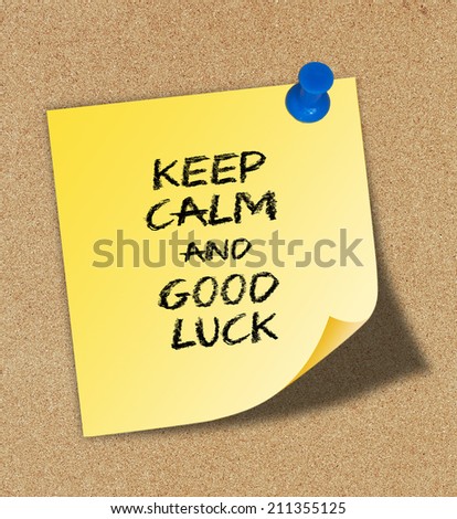 Keep Calm and Good Luck