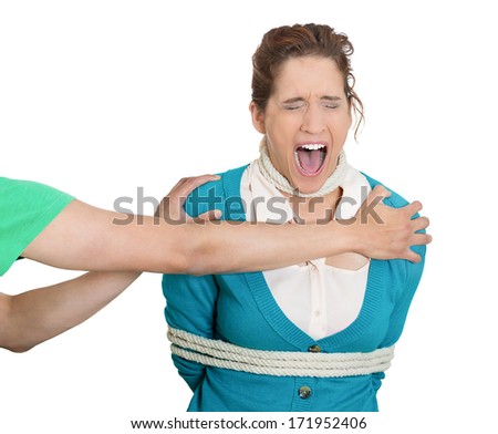 Closeup portrait of woman tied with rope kidnapped, arm reaching out grabbing her as she cries, isolated on white background.  Social injustice, human depravity, misdemeanor, felony.
