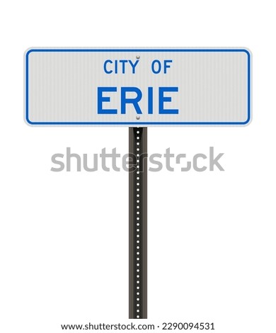 Vector illustration of the City of Erie (Pennsylvania) white road sign on metallic post