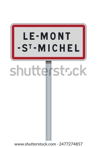 Vector illustration of Le Mont Saint-Michel city (France) entrance road sign on metallic post