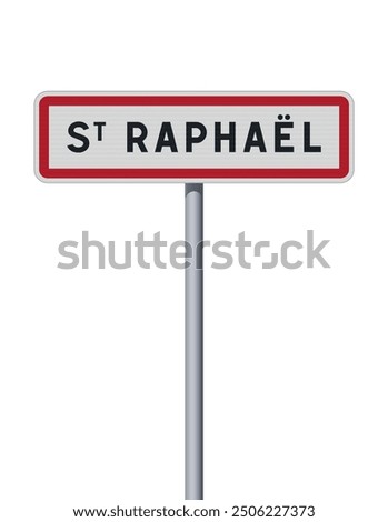 Vector illustration of the City of Saint-Raphael (France) entrance road sign on metallic pole