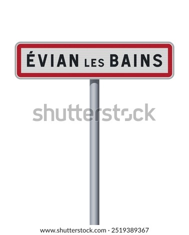 Vector illustration of the Évian-les-Bains (France) city entrance road sign on metallic pole