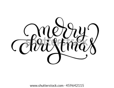 Merry Christmas Hand Lettering Inscription, Raster Version Illustration - 459642115 : Shutterstock