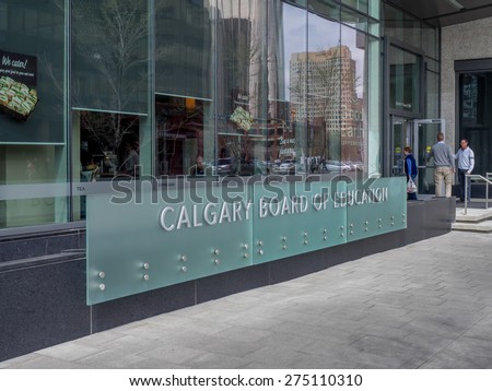 CALGARY, CANADA - APRIL 24: Calgary Board of Education entrance sign at its head office on April 24, 2015 in Calgary, Alberta. The always controversial Calgary Board of Education manages k-12 schools.