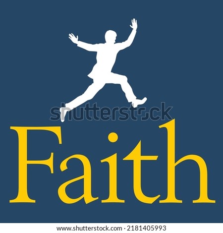 Leap of Faith vector illustration
Silhouette of man leaping across the word Faith.