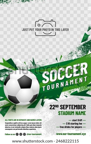 Soccer or football tournament poster template with ball and place for your photo - vector illustration