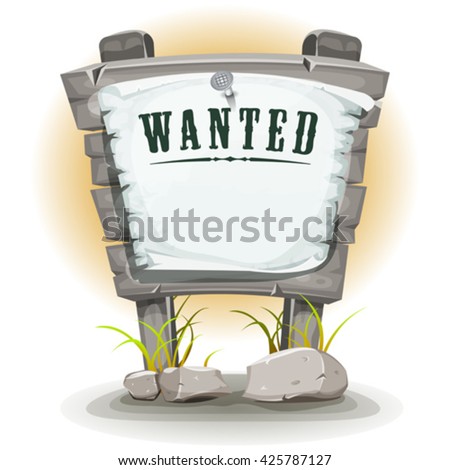 Cartoon Stone Sign With Wanted On Torn Paper/
Illustration of a cartoon western desert country stone sign, with wanted inscription on nailed old white torn paper, and rocks with leaves of grass