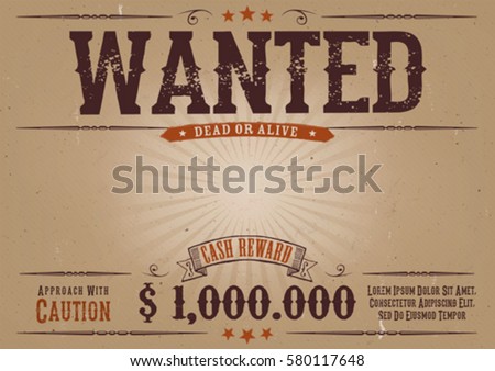 Wanted Vintage Western Poster.
Illustration of a vintage old elegant horizontal wanted placard poster template, with dead or alive inscription, money cash reward as in western movies