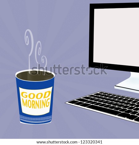 Illustration of coffee and computer monitor - Good Morning