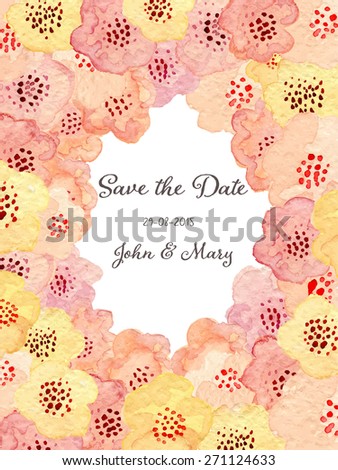 Save the date card with watercolor hand drawn flowers. Spring or summer design for invitation, wedding or greeting cards