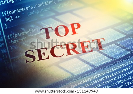 Top secret text and computer program background. Selective focus.