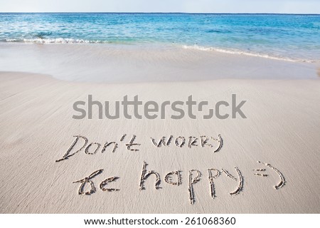Don\'t worry, be happy
