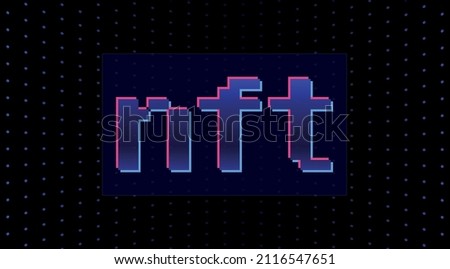 NFT illustration, non fungible tokens, NFT text in picture frame, concept abstract technology, on dark background