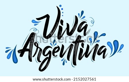 Viva Argentina, Live Argentina spanish text Patriotic Argentinian flag colors vector.