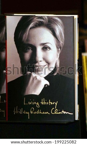 PASADENA - JUN 29: Hillary Rodham Clinton book at a book signing of \'LIVING HISTORY\' by Hillary Rodham Clinton on June 29, 2003 at Vroman\'s in Pasadena, California