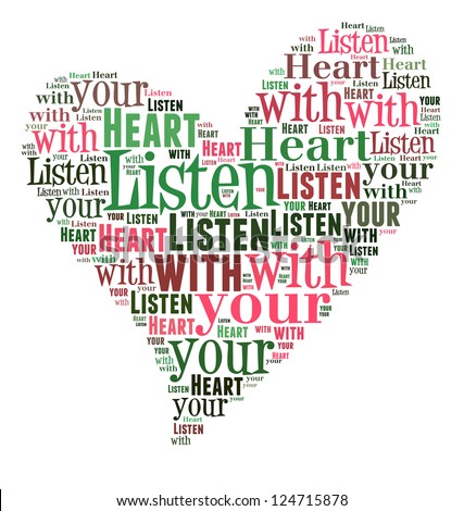 Info Text Graphic Listen With Your Heart In Word Cloud Isolated In ...