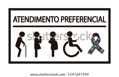 Translation for Atendimento Preferencial is priority treatment. Portuguese language. Disability, elderly, pregnant and woman with baby and autism. Vector sign.