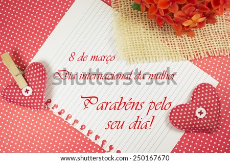 Dia Internacional da Mulher. Message in Portuguese. March,8. International women\'s day. Congrats for your day.