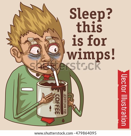 Employee, heavy workload - Sleep for wimps! Vector illustration.