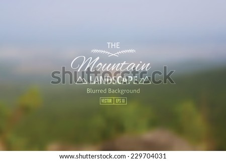 Vector blurred background of mountain landscape. Sky and trees