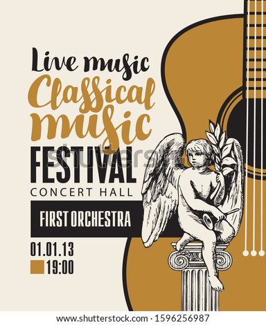 Vector poster for a festival or concert of live classical music with guitar and hand-drawn angel sculpture on a light background in retro style. Live music performed by the orchestra