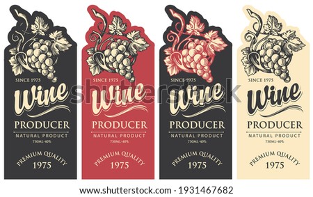 Set of wine labels decorated with hand-drawn bunches of grapes and calligraphic inscriptions. Vector labels of various colors in retro style