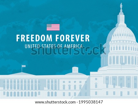 Vector banner or card with the words Freedom forever and image of the US Capitol building in Washington, DC. The Western facade of the Capitol. Retro-style illustration of the American landmark