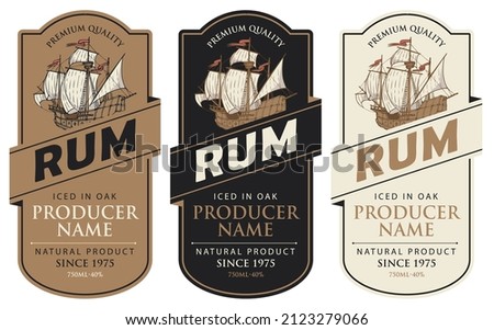 Set of three vector labels for rum in a figured frames with old sailing ships and inscriptions in retro style. Collection of strong alcoholic beverages. Premium quality, iced in oak