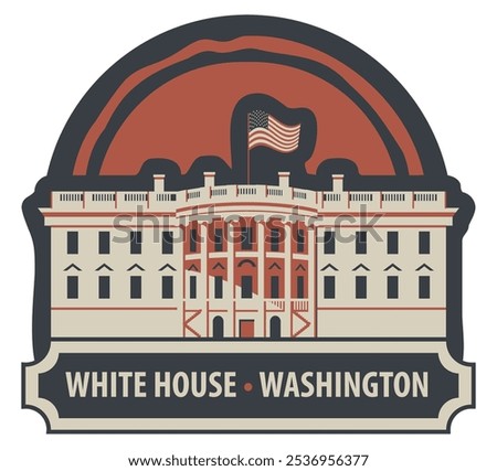 Vector illustration banner with inscriptions and the image of the US White house in Washington DC on the background of american flag in retro style