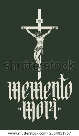 vector calligraphic inscription in gothic font memento mori from latin language translated Think about death and the cross with the crucified Jesus Christ